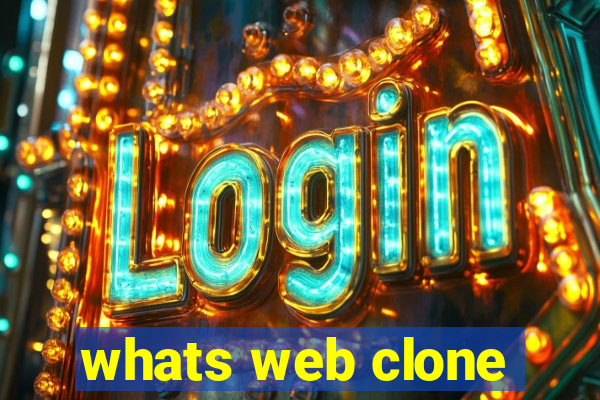 whats web clone